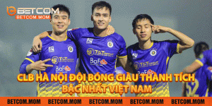 CLB Hà Nội – Đội Bóng Giàu Thành Tích Bậc Nhất Việt Nam